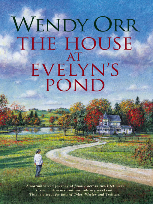 Title details for The House at Evelyn's Pond by Wendy Orr - Available